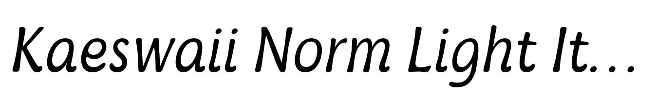 Kaeswaii Norm Light Italic